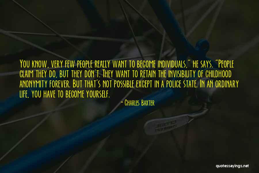 Police Life Quotes By Charles Baxter Police Life Quotes By Charles Baxter