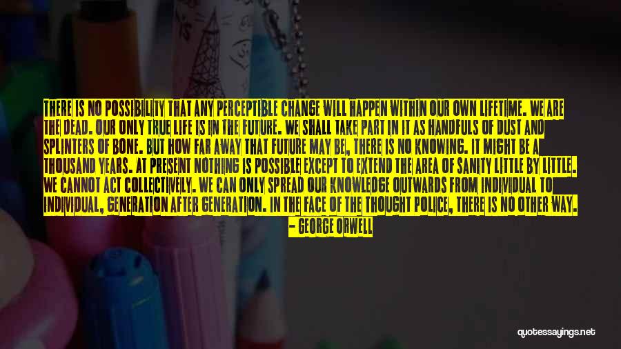 Police Life Quotes By George Orwell Police Life Quotes By George Orwell