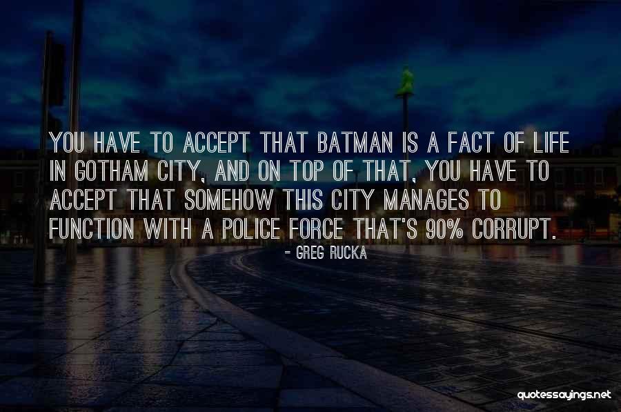 Police Life Quotes By Greg Rucka Police Life Quotes By Greg Rucka