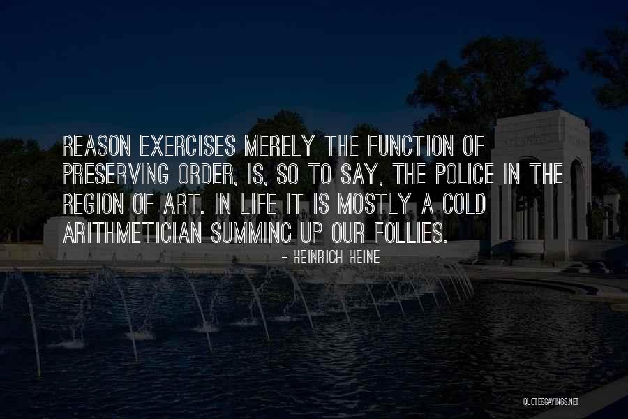 Police Life Quotes By Heinrich Heine Police Life Quotes By Heinrich Heine