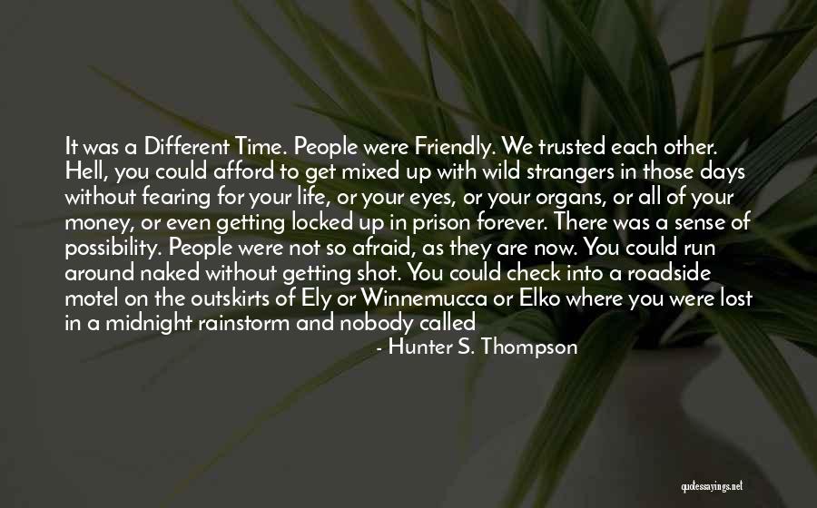 Police Life Quotes By Hunter S. Thompson Police Life Quotes By Hunter S. Thompson