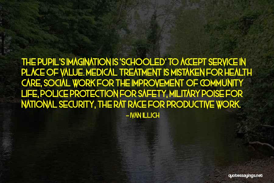 Police Life Quotes By Ivan Illich Police Life Quotes By Ivan Illich