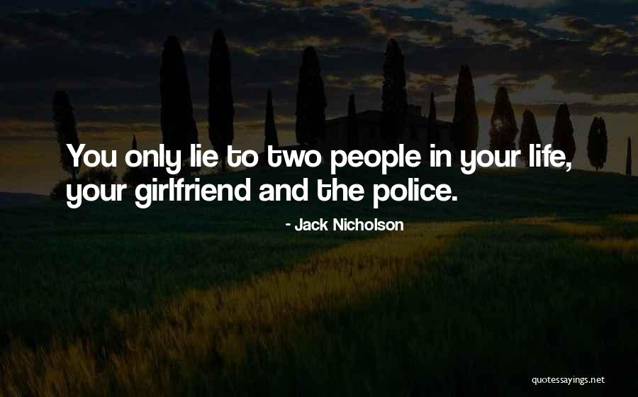 Police Life Quotes By Jack Nicholson Police Life Quotes By Jack Nicholson