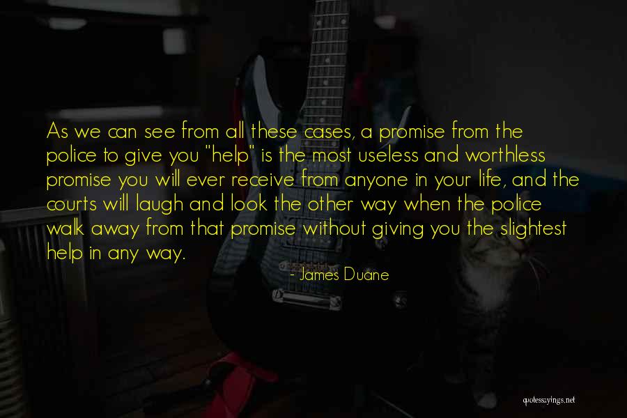 Police Life Quotes By James Duane Police Life Quotes By James Duane