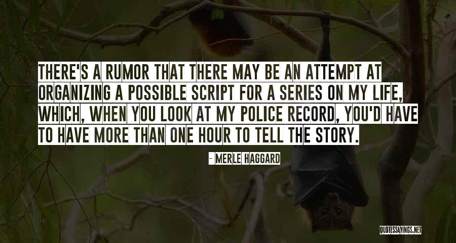 Police Life Quotes By Merle Haggard Police Life Quotes By Merle Haggard