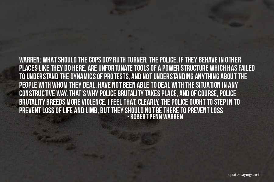 Police Life Quotes By Robert Penn Warren Police Life Quotes By Robert Penn Warren
