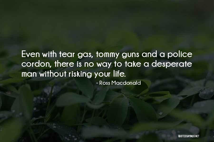 Police Life Quotes By Ross Macdonald Police Life Quotes By Ross Macdonald