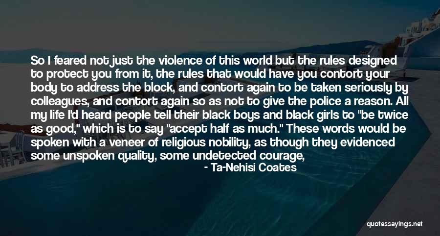 Police Life Quotes By Ta-Nehisi Coates Police Life Quotes By Ta-Nehisi Coates