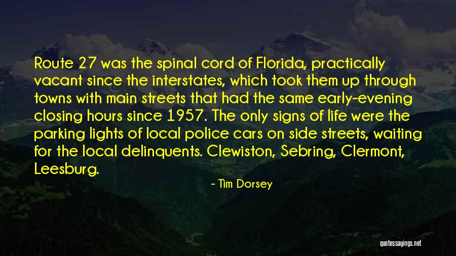 Police Life Quotes By Tim Dorsey Police Life Quotes By Tim Dorsey