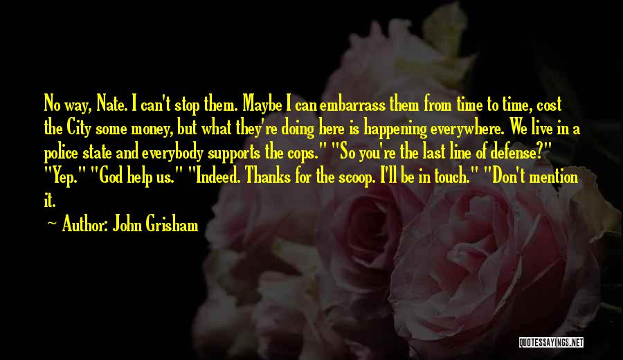 Police Line Up Quotes By John Grisham
