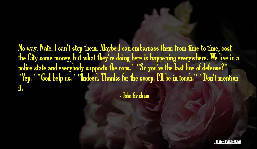 Police Line Up Quotes By John Grisham