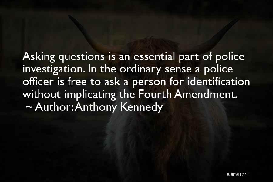 Police Officer Quotes By Anthony Kennedy
