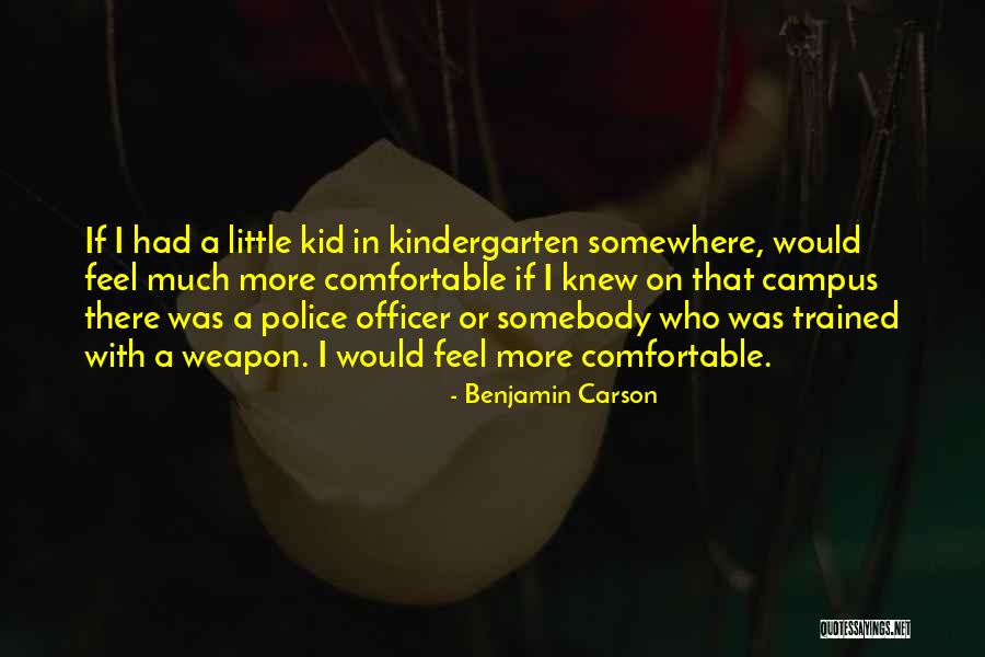 Police Officer Quotes By Benjamin Carson