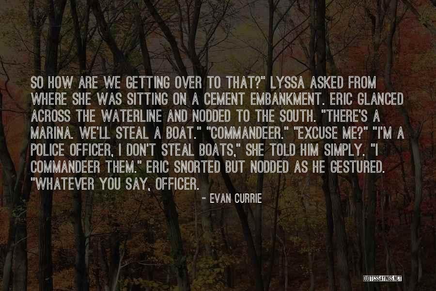 Police Officer Quotes By Evan Currie