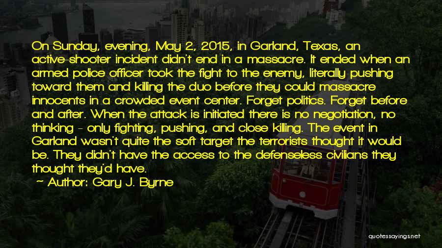 Police Officer Quotes By Gary J. Byrne