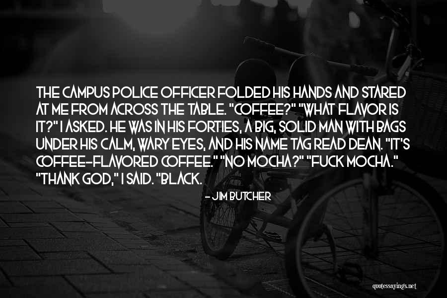 Police Officer Quotes By Jim Butcher