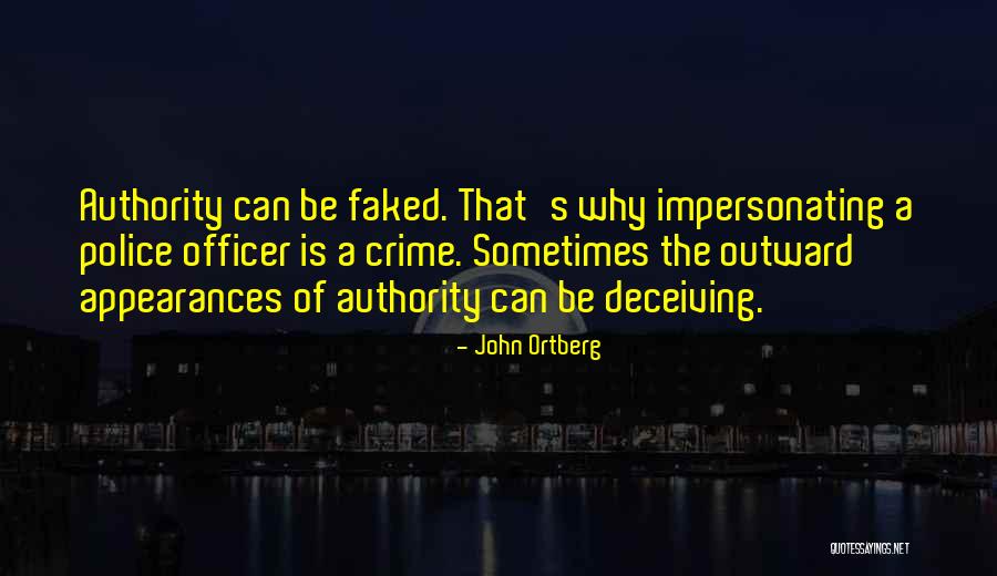 Police Officer Quotes By John Ortberg