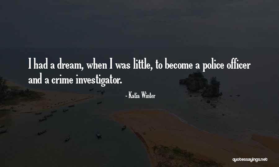 Police Officer Quotes By Katia Winter