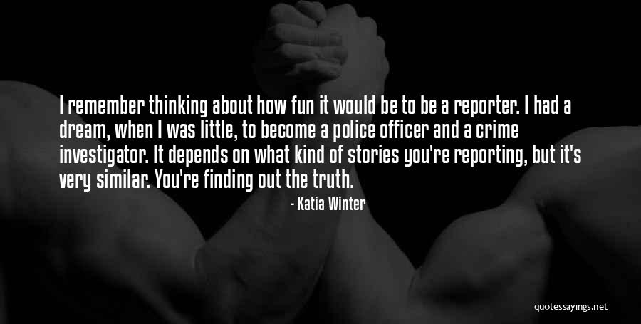 Police Officer Quotes By Katia Winter