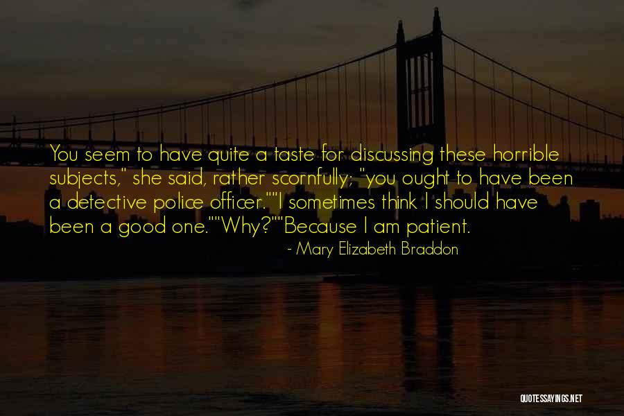 Police Officer Quotes By Mary Elizabeth Braddon