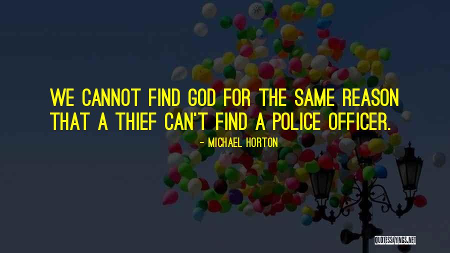 Police Officer Quotes By Michael Horton