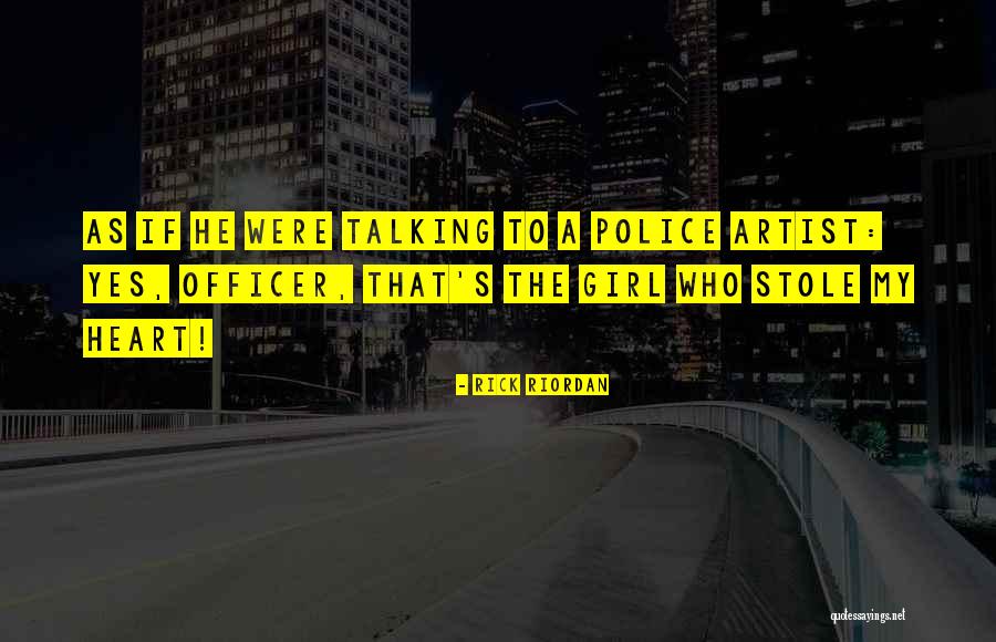 Police Officer Quotes By Rick Riordan