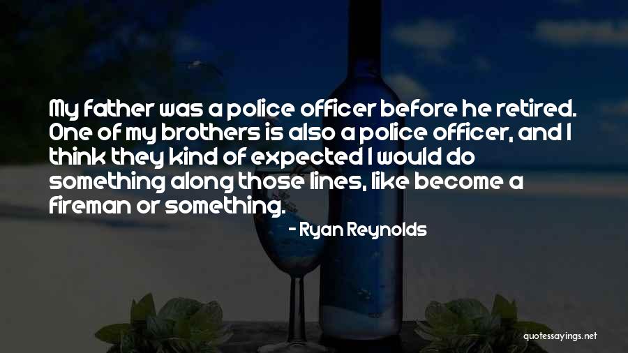 Police Officer Quotes By Ryan Reynolds