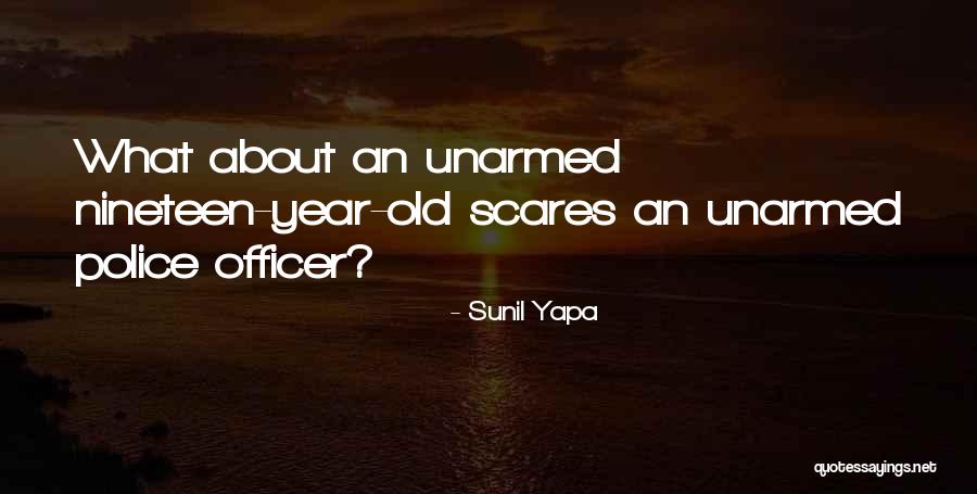 Police Officer Quotes By Sunil Yapa