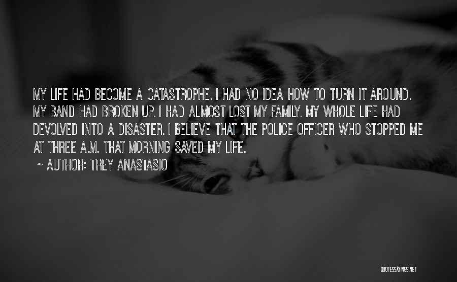 Police Officer Quotes By Trey Anastasio