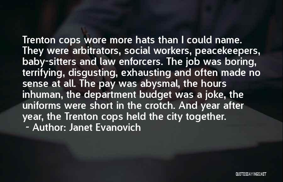 Police Officer Short Quotes By Janet Evanovich