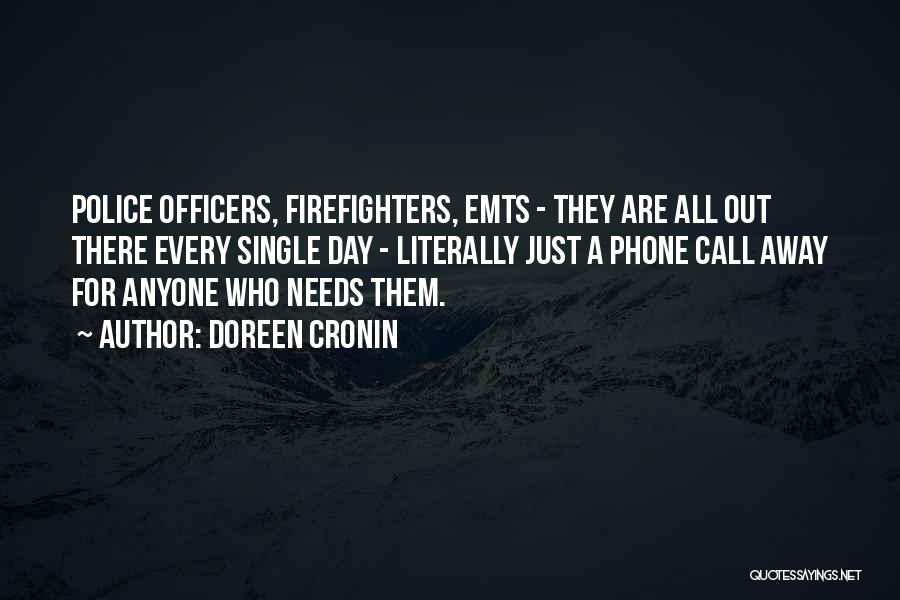 Police Officers And Firefighters Quotes By Doreen Cronin