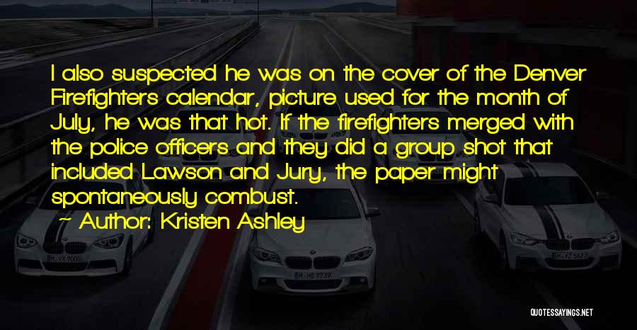 Police Officers And Firefighters Quotes By Kristen Ashley