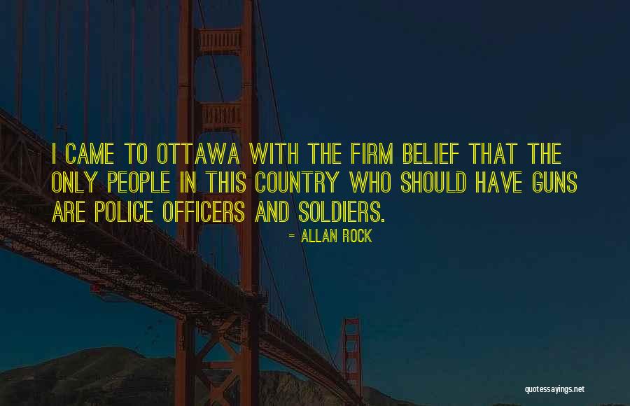 Police Officers Quotes By Allan Rock Police Officers Quotes By Allan Rock