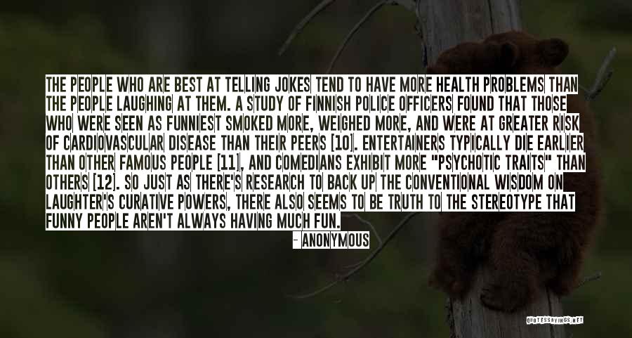 Police Officers Quotes By Anonymous Police Officers Quotes By Anonymous