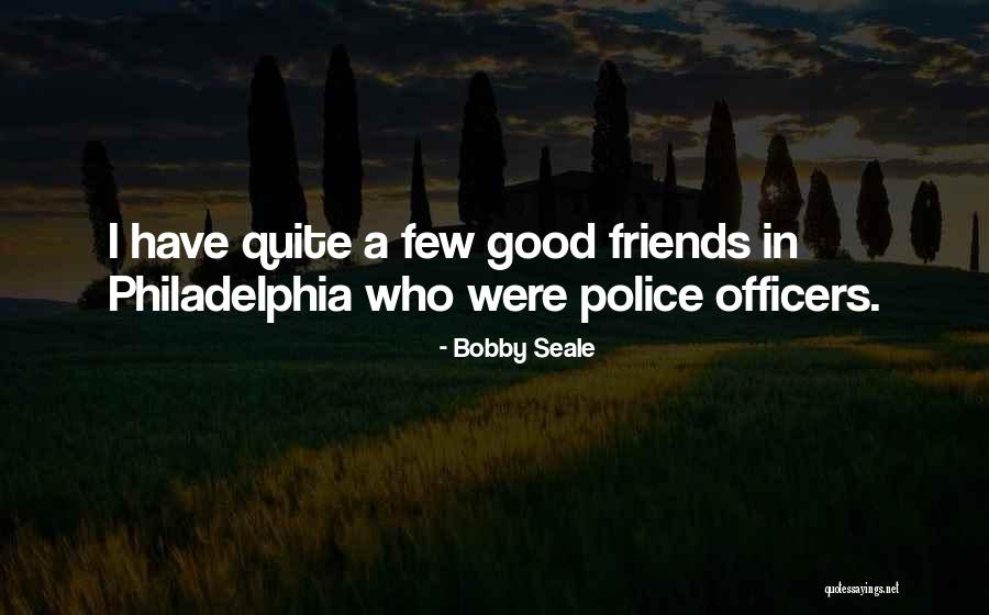 Police Officers Quotes By Bobby Seale Police Officers Quotes By Bobby Seale