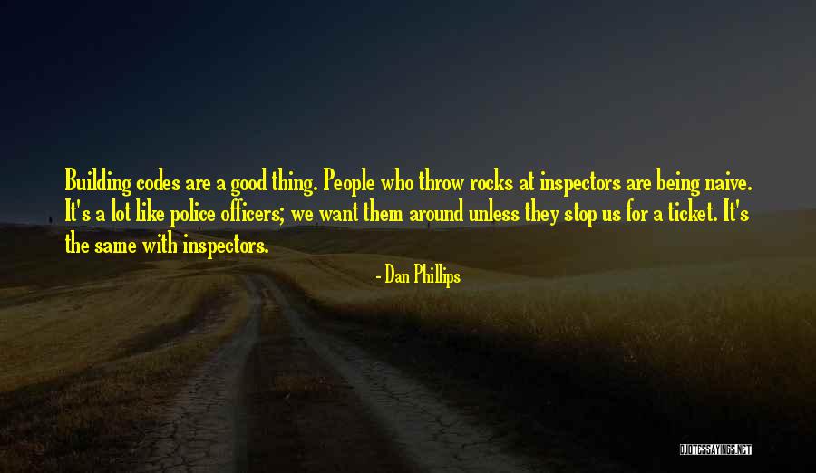Police Officers Quotes By Dan Phillips Police Officers Quotes By Dan Phillips