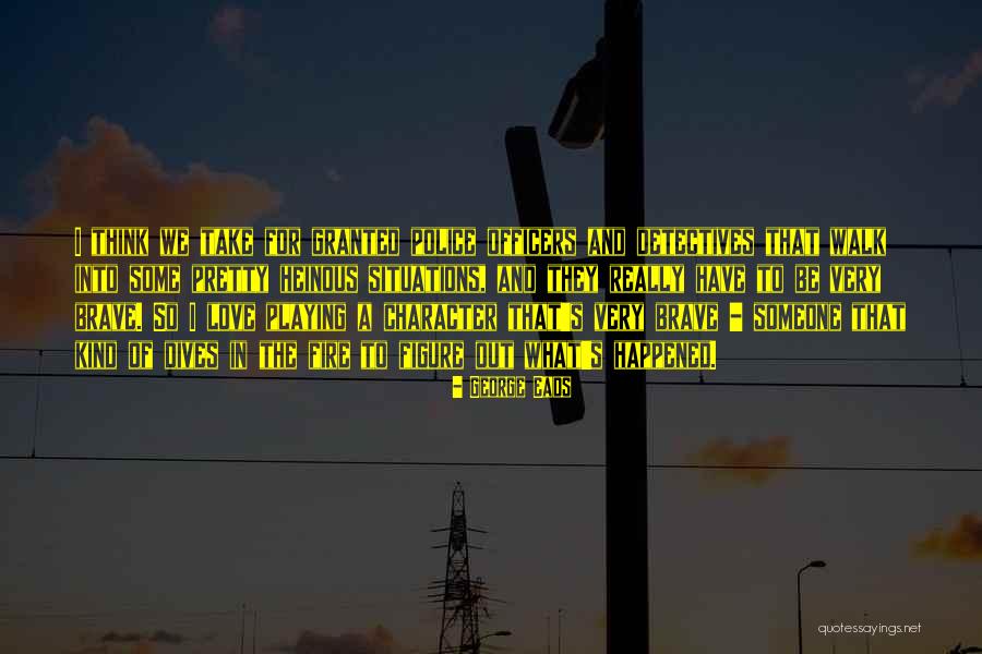 Police Officers Quotes By George Eads Police Officers Quotes By George Eads