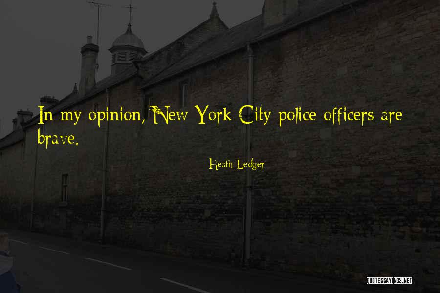 Police Officers Quotes By Heath Ledger Police Officers Quotes By Heath Ledger