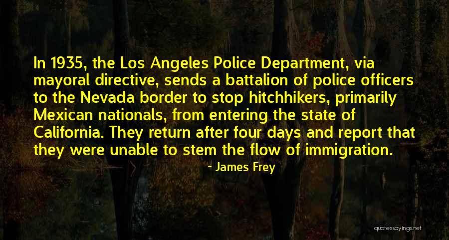 Police Officers Quotes By James Frey Police Officers Quotes By James Frey