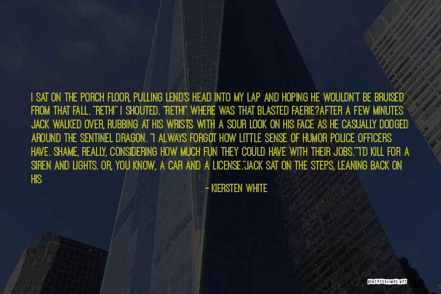 Police Officers Quotes By Kiersten White Police Officers Quotes By Kiersten White