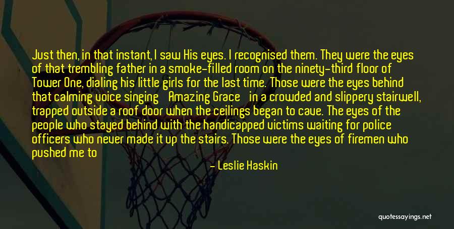 Police Officers Quotes By Leslie Haskin Police Officers Quotes By Leslie Haskin