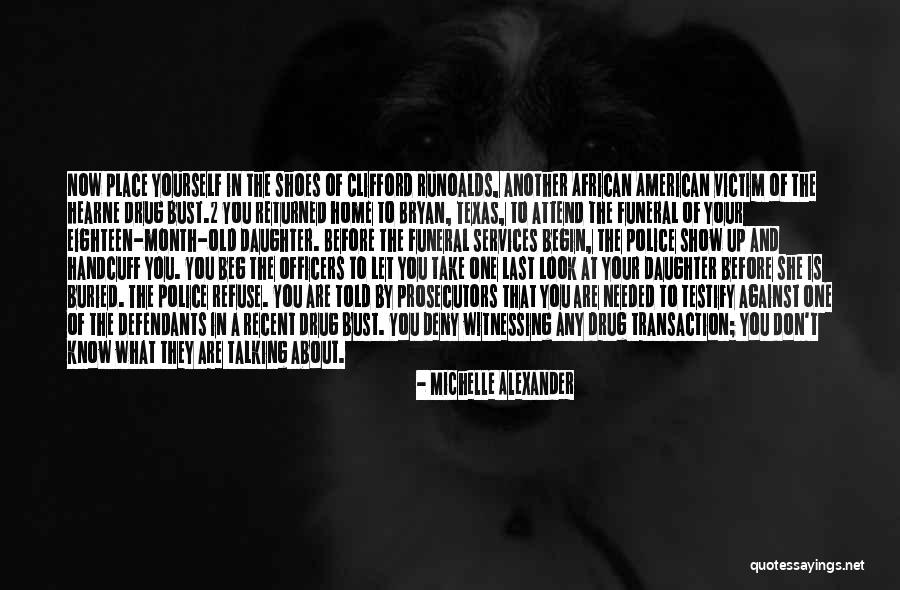 Police Officers Quotes By Michelle Alexander Police Officers Quotes By Michelle Alexander