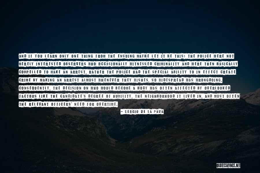 Police Officers Quotes By Sergio De La Pava Police Officers Quotes By Sergio De La Pava