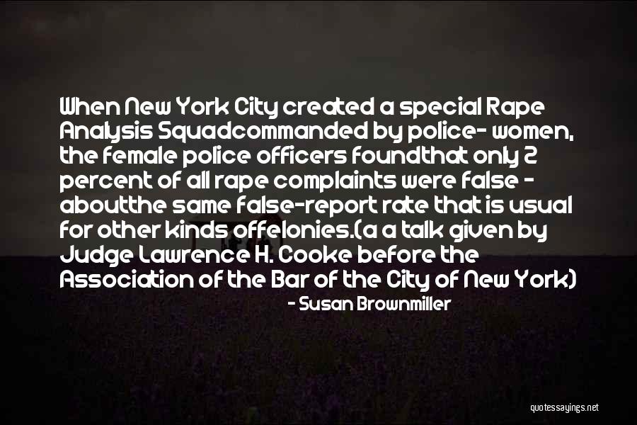 Police Officers Quotes By Susan Brownmiller Police Officers Quotes By Susan Brownmiller