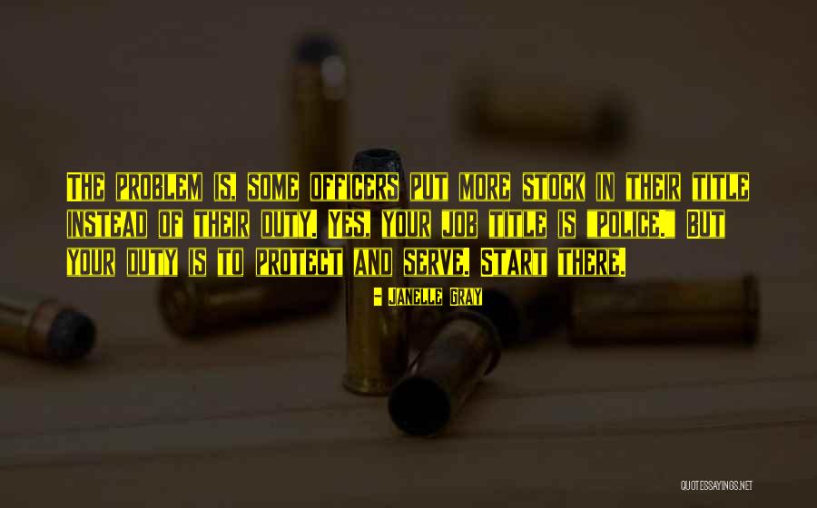 Police On Duty Quotes By Janelle Gray Police On Duty Quotes By Janelle Gray