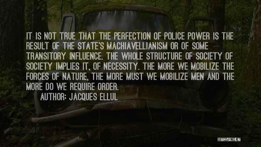 Police Quotes By Jacques Ellul