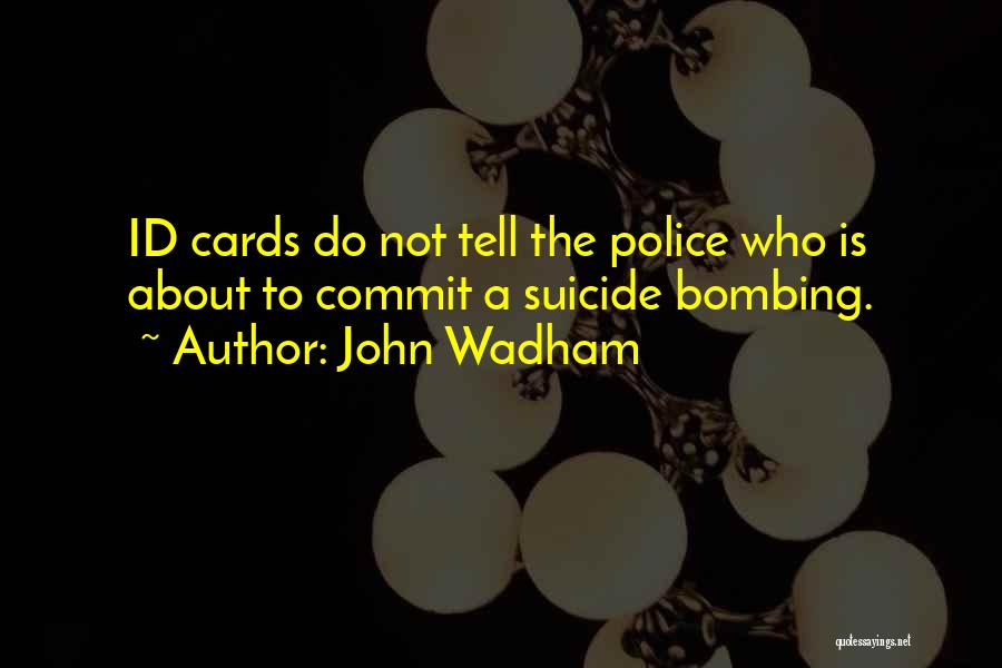 Police Quotes By John Wadham