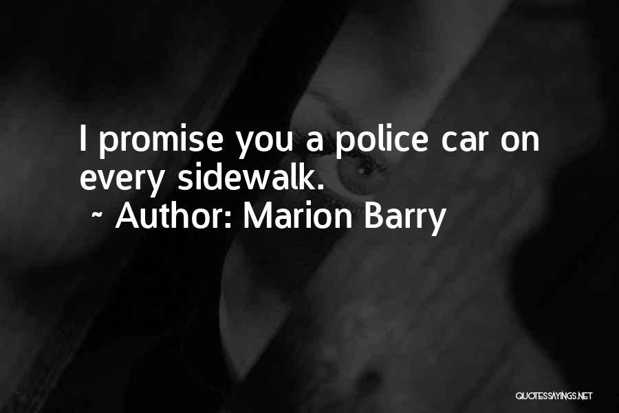 Police Quotes By Marion Barry