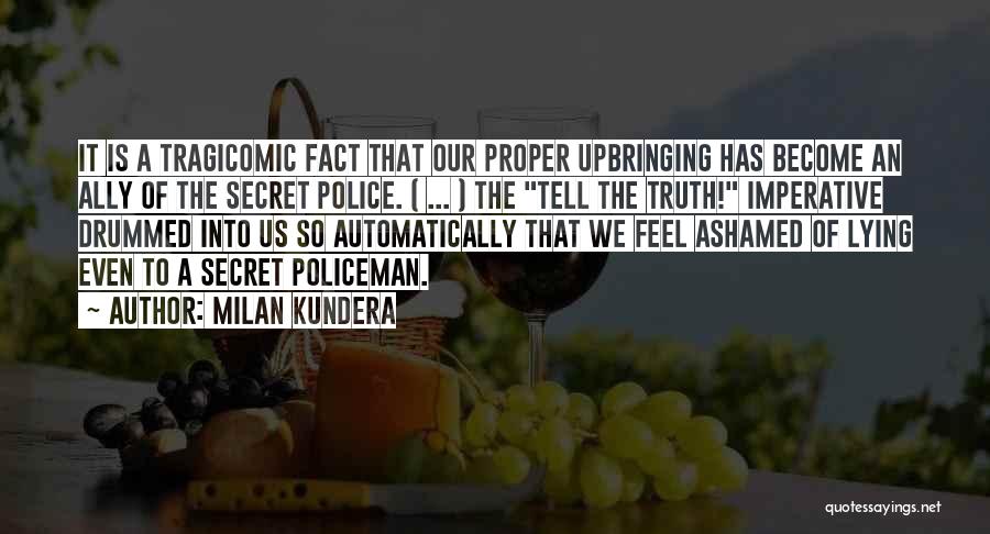 Police Quotes By Milan Kundera