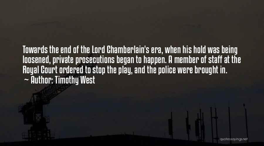 Police Quotes By Timothy West